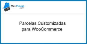 Custom Installments for WooCommerce – MeuMouse