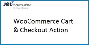 JetFormBuilder WooCommerce Cart & Checkout Action