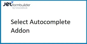 JetFormBuilder Select Autocomplete