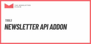 Newsletter –  API Addon