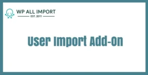 WP All Import User Add-On